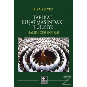 Tarikat Kuşatmasındaki Türkiye - Rıza Zelyut