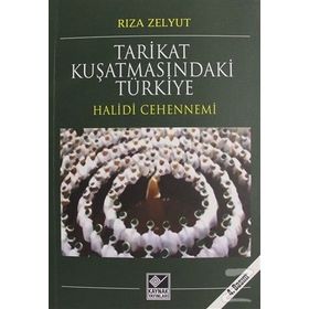 Tarikat Kuşatmasındaki Türkiye - Rıza Zelyut