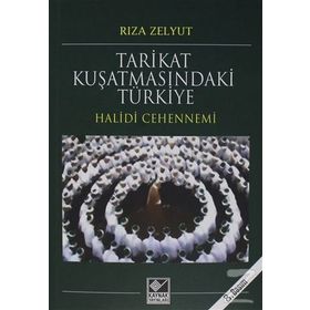 Tarikat Kuşatmasındaki Türkiye - Rıza Zelyut