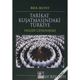 Tarikat Kuşatmasındaki Türkiye - Rıza Zelyut