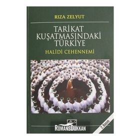 Tarikat Kuşatmasındaki Türkiye - Rıza Zelyut