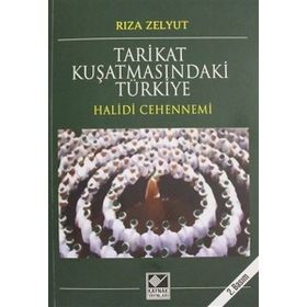 Tarikat Kuşatmasındaki Türkiye - Rıza Zelyut