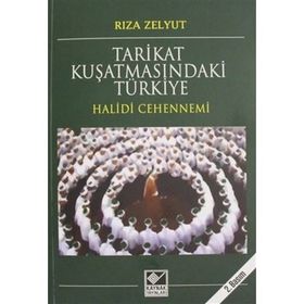 Tarikat Kuşatmasındaki Türkiye - Rıza Zelyut