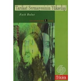TARIKAT SERMAYESININ YÜKS - FAIK BULUT