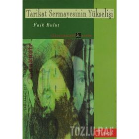TARIKAT SERMAYESININ YÜKS - FAIK BULUT
