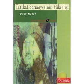 TARIKAT SERMAYESININ YÜKS - FAIK BULUT
