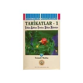 TARIKATLAR 1 VEFAIYYE-KADIRIYYE-YESEVIYYE-RIFAIYYE-MEDENIYYE - İSMAİL MUTLU