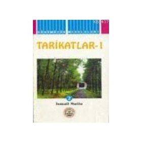 TARIKATLAR 1 VEFAIYYE-KADIRIYYE-YESEVIYYE-RIFAIYYE-MEDENIYYE - İSMAİL MUTLU