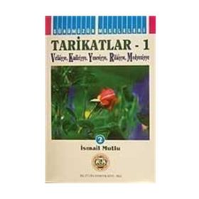 TARIKATLAR 1 VEFAIYYE-KADIRIYYE-YESEVIYYE-RIFAIYYE-MEDENIYYE - İSMAİL MUTLU