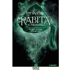 TARIKATTA RABITA VE NAKŞİBENDİLİK - FERIT AYDIN