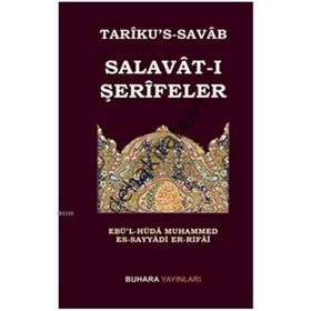 Tariku’s-Savab - Salavat-ı Şerifeler - Ebü’l-Hüda Muhammed Es-Sayyadi Er-Rifai