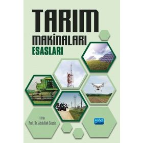 Tarım Makinaları Esasları - Abdullah Sessiz - Nobel Yayınevi