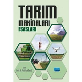 Tarım Makinaları Esasları - Abdullah Sessiz - Nobel Yayınevi