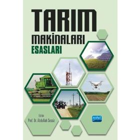 Tarım Makinaları Esasları - Abdullah Sessiz - Nobel Yayınevi