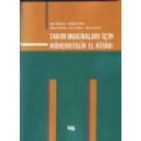 TARIM MAKİNALARI İÇİN MÜHENDİSLİK EL KİTABI - AZIZ ÖZMERZİ, OSMAN YALDIZ, AHMET KÜRKLÜ, CAN ERTEKIN, RECEP KÜLCÜ