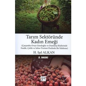 Tarım Sektöründe Kadın Emeği - Işıl Alkan