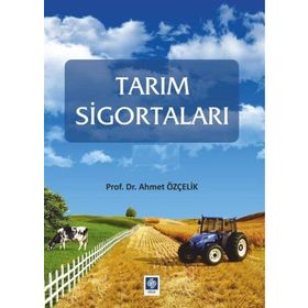 Tarım Sigortaları - Ahmet Özçelik