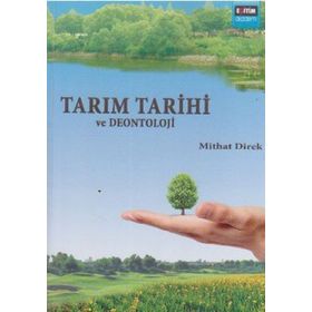 TARIM TARIHI VE DEONTOLOJI - MITHAT DIREK