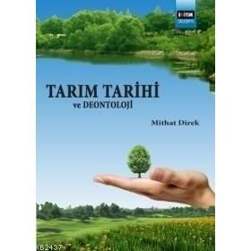 TARIM TARIHI VE DEONTOLOJI - MITHAT DIREK