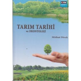 TARIM TARIHI VE DEONTOLOJI - MITHAT DIREK