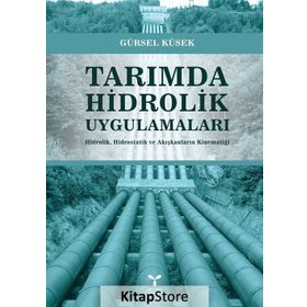 Tarımda Hidrolik Uygulamaları - Gürsel Küsek