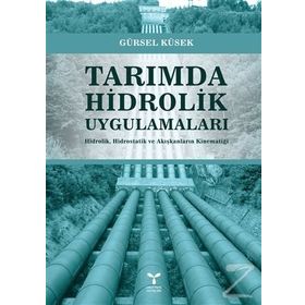 Tarımda Hidrolik Uygulamaları - Gürsel Küsek