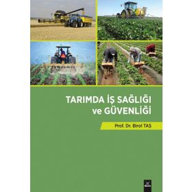 Tarımda İş Sağlığı ve Güvenliği - Birol Taş