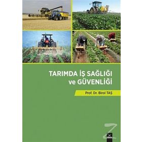 Tarımda İş Sağlığı ve Güvenliği - Birol Taş