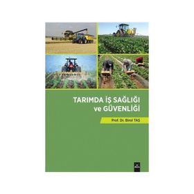 Tarımda İş Sağlığı ve Güvenliği - Birol Taş