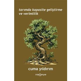 Tarımda Kapasite Geliştirme ve Verimlilik Yeni İnsan Yayınevi