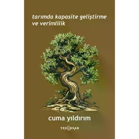 Tarımda Kapasite Geliştirme ve Verimlilik Yeni İnsan Yayınevi