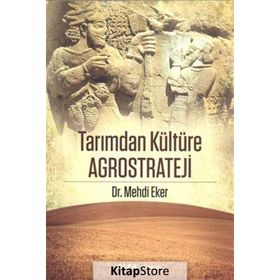 Tarımdan Kültüre Agrostrateji - Mehdi Eker