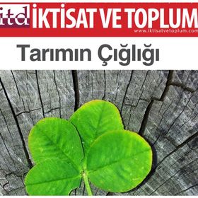 Tarımın Çığlığı İktisat ve Toplum Dergisi Sayı 82 Kolektif