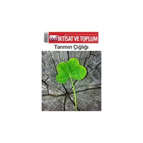 Tarımın Çığlığı İktisat ve Toplum Dergisi Sayı 82 Kolektif