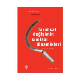 Tarımsal Değişimin Sınıfsal Dinamikleri - Henry Bernstein
