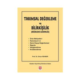 TARIMSAL KIYMET TAKDIRI (DEĞERLEME) VE BİLİRKİŞİLİK - ERKAN REHBER