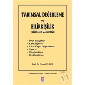 TARIMSAL KIYMET TAKDIRI (DEĞERLEME) VE BİLİRKİŞİLİK - ERKAN REHBER