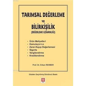 TARIMSAL KIYMET TAKDIRI (DEĞERLEME) VE BİLİRKİŞİLİK - ERKAN REHBER