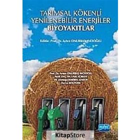 TARIMSAL KÖKENLİ YENILENEBILIR ENERJILER - BİYOYAKITLAR - AYTEN ONURBAŞ AVCIOĞLU