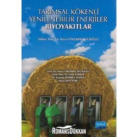 TARIMSAL KÖKENLİ YENILENEBILIR ENERJILER - BİYOYAKITLAR - AYTEN ONURBAŞ AVCIOĞLU