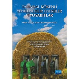 TARIMSAL KÖKENLİ YENILENEBILIR ENERJILER - BİYOYAKITLAR - AYTEN ONURBAŞ AVCIOĞLU