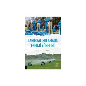 Tarımsal Sulamada Enerji Yönetimi - Hasan Hüseyin Öztürk