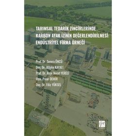 Tarımsal Tedarik Zincirlerinde Karbon Ayak İzinin Değerlendirilmesi:Endüstriyel Firma Örneği - Kolektif