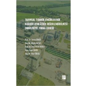 Tarımsal Tedarik Zincirlerinde Karbon Ayak İzinin Değerlendirilmesi:Endüstriyel Firma Örneği - Kolektif