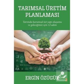 Tarımsal Üretim Planlaması - Ergin Özügür