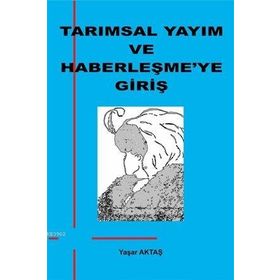 Tarımsal Yayım ve Haberleşme’ye Giriş - Yaşar Aktaş
