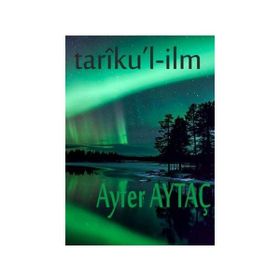 Tariu’l-İlm - Ayfer Aytaç