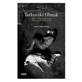 Tarkovski Olmak - Ahmet Fatih Yılmaz