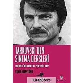 TARKOVSKI'DEN SINEMA DERSLERI TARKOVSKININ HAYATI VE ESERLERINE DAIR - SEMIR ASLANYÜREK