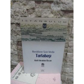 TARLABAŞI RENKLERE SON VEDA - HALIL İBRAHİM ÖZCAN